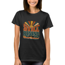 Still Rising Retro Quote | Strong Women Empowermen