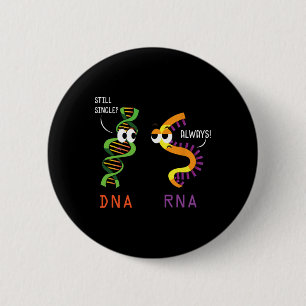 Still Single Dna Always Rna Funny Science Biology 2 Inch Round Button