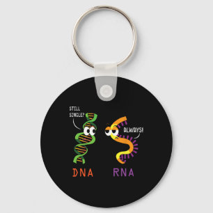 Still Single Dna Always Rna Funny Science Biology Keychain