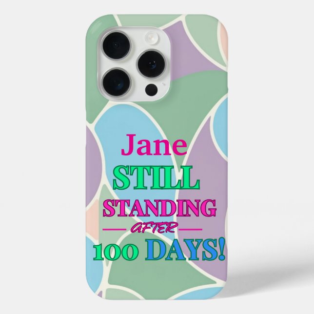 Still Standing After 100 Days Case-Mate iPhone Case (Back)