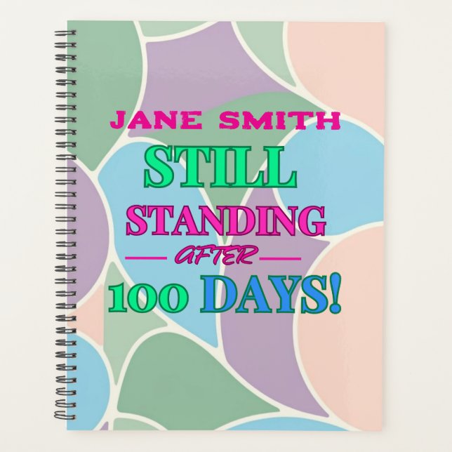 Still Standing After 100 Days! - Customizable  Planner (Front)