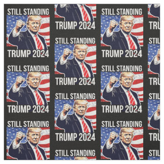 Still Standing Donald Trump 2024 Fist Pump America Fabric
