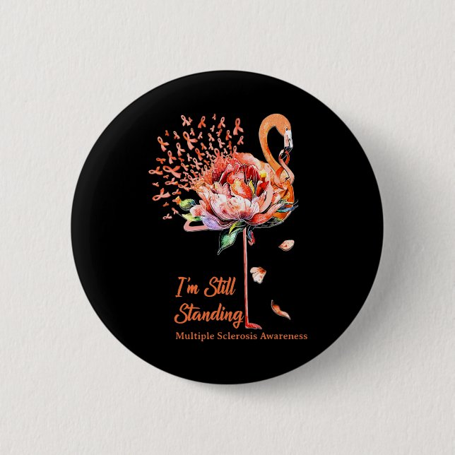 Still Standing Multiple Sclerosis Awareness Flamin 2 Inch Round Button (Front)