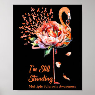 Still Standing Multiple Sclerosis Awareness Flamin Poster