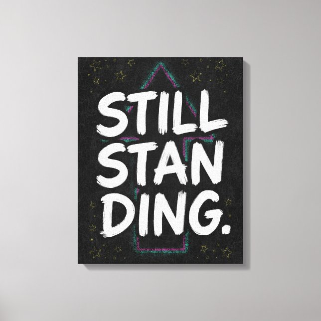 Still Standing Retro Motivational Quote Canvas Print (Front)