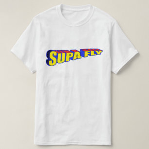 Still Supa Dupa Fly T-Shirt