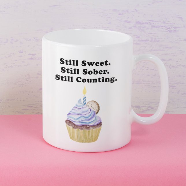 Still Sweet. Still Sober. Still Counting. Sobriety Coffee Mug (Creator Uploaded)