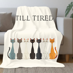 Still Tired Sarcastic Cats   Cat Lady Humour Cream Fleece Blanket