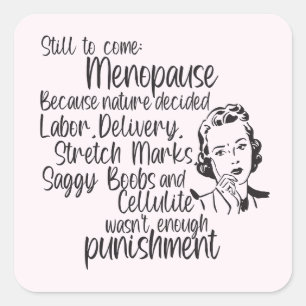 Still To Come Menopause Humour Stickers