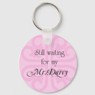 Still Waiting for my Mr Darcy Keychain
