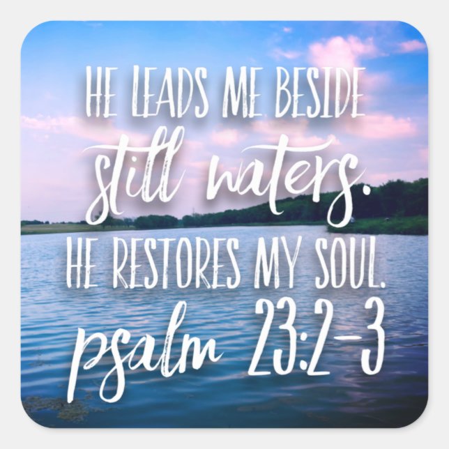 Still Waters He Restores My Soul Bible Verse Lake Square Sticker (Front)