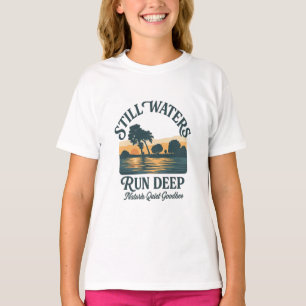 Still Waters Run Deep – Nature Landscape T-Shirt