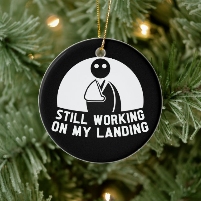 Still Working On My Landing, Arm Surgery Survivor Ceramic Ornament (Tree)
