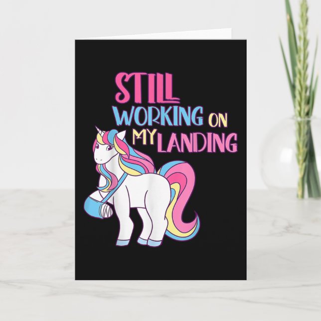 Still Working On My Landing Injury Broken Arm Cute Card (Front)