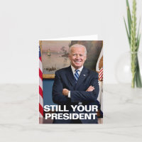 STILL YOUR PRESIDENT, BIDEN HUMOR