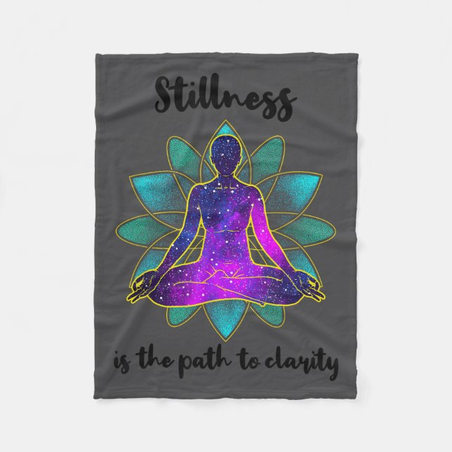 Stillness Is The Path To Clarity Gratitude Motivat Fleece Blanket (Front)