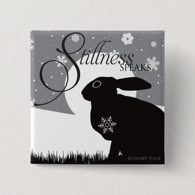 STILLNESS SPEAKS 2 INCH SQUARE BUTTON (Front)
