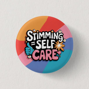 Stimming is self care, Stim support, emotional 1 Inch Round Button