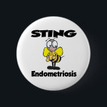 STING Endometriosis 2 Inch Round Button<br><div class="desc">Show your support with this funny and cute awareness ribbon design</div>
