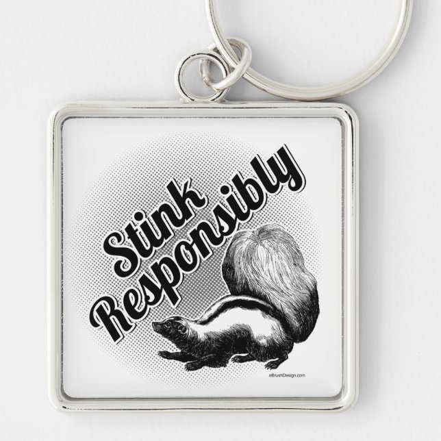 Stink Responsibly Keychain (Front)