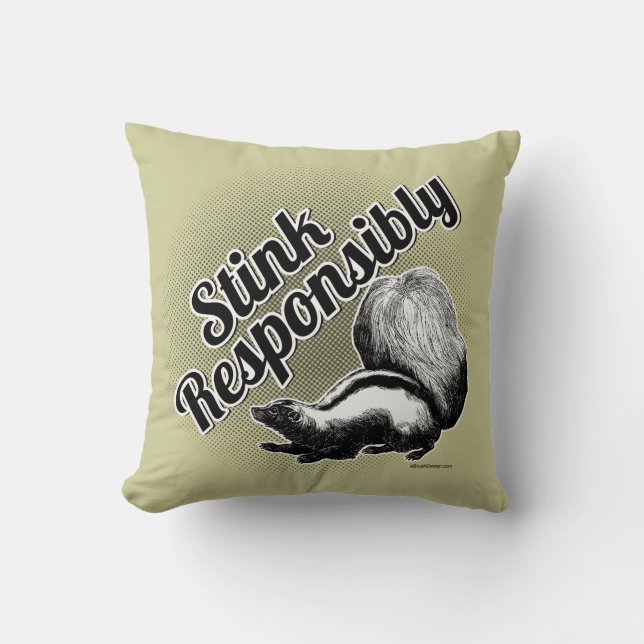 Stink Responsibly Throw Pillow (Front)
