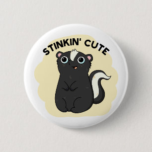 Stinkin Cute Adorable Skunk Pun 2 Inch Round Button