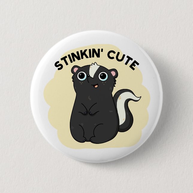 Stinkin Cute Adorable Skunk Pun 2 Inch Round Button (Front)