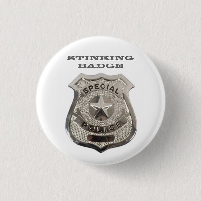 Stinking Badge 1 Inch Round Button (Front)