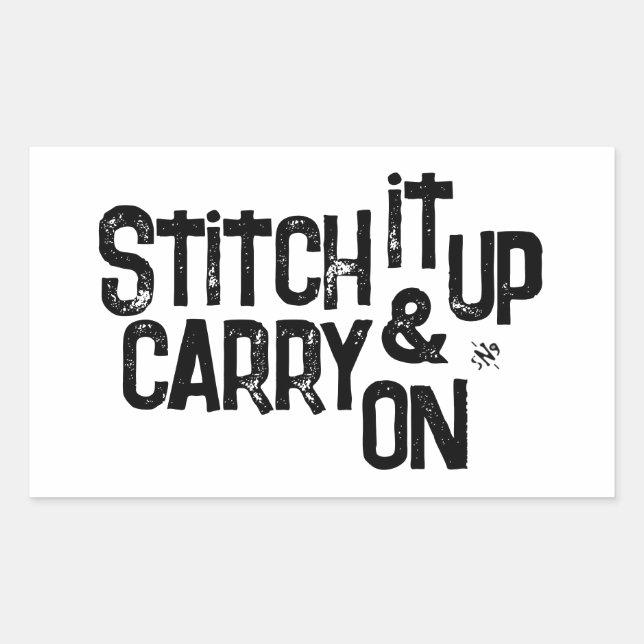 Stitch it up & carry on! - motivational motto sticker (Front)