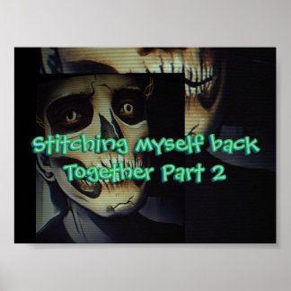 Stitching myself back Together Part 2 Poster