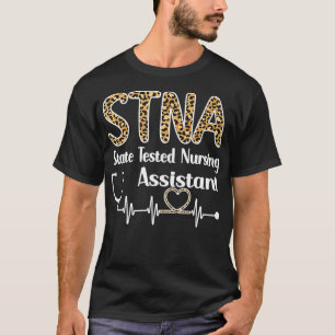 STNA Nurse State Tested Nursing Assistant T-Shirt