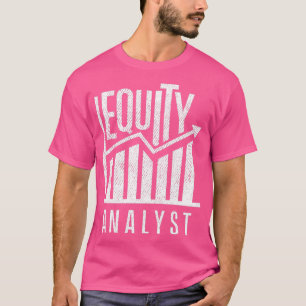 Stock Analysis Equity Analyst Analysis Trader 20 T-Shirt