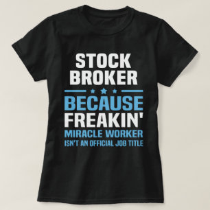 Stock Broker T-Shirt