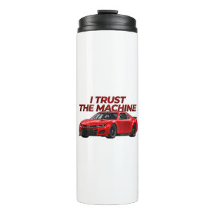 Stock Car Thermal Tumbler I Trust the Machine