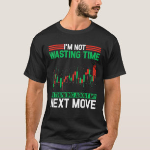 Stock Market Broker Trader Forex Day Trading Stock T-Shirt
