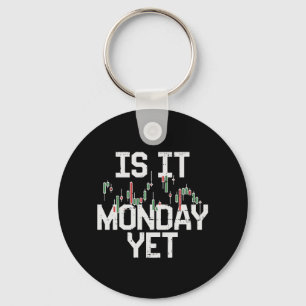 Stock Market - Is It Monday, Yet Keychain