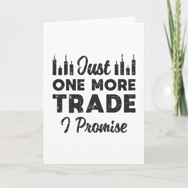 Stock Market Just One More Trade I Promise Stock Card (Front)