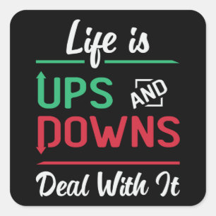 Stock Market Life Is Ups And Downs Trading Trader Square Sticker