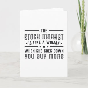 Stock Market The Market Is Like A Woman Trade Card