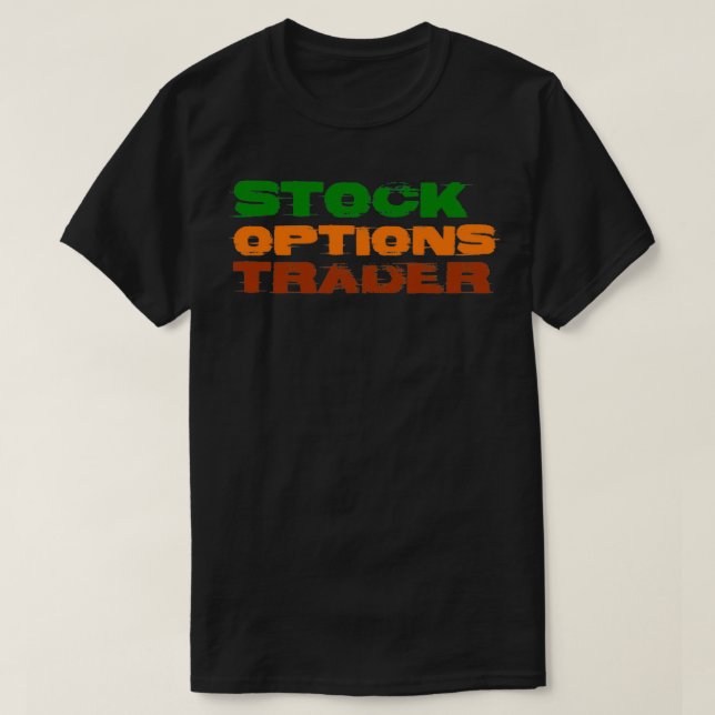 Stock Options Trader T-Shirt (Design Front)