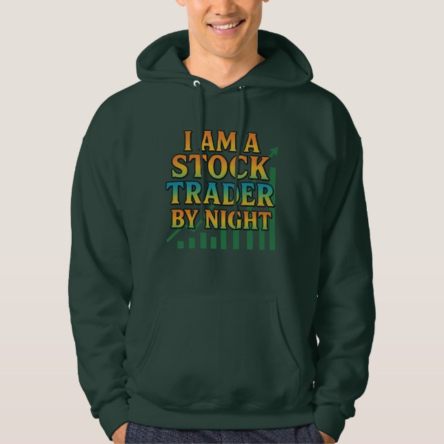Stock Trader by Night Hoodie (Front)