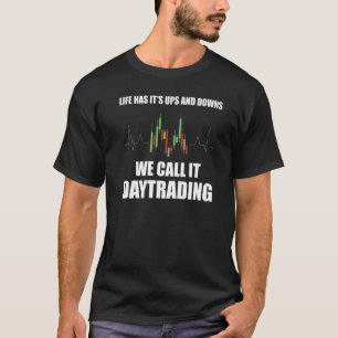 Stock trading - life has its ups and downs Premium T-Shirt