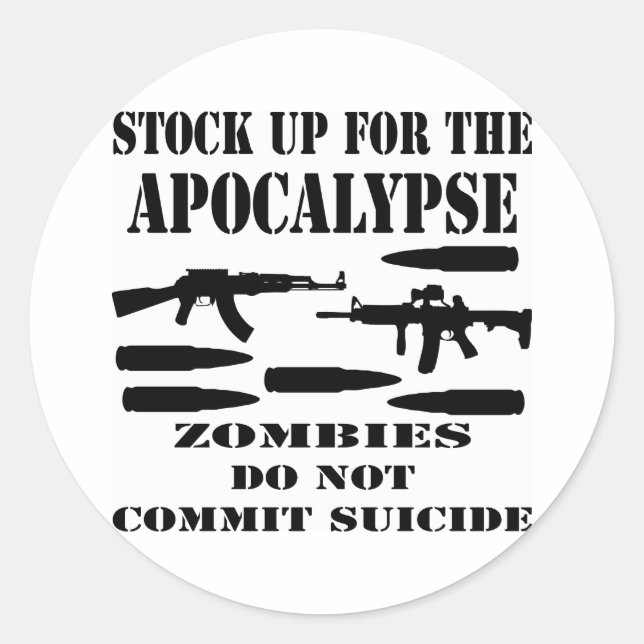 Stock Up For The Apocalypse Zombies Do Not Commit Classic Round Sticker (Front)