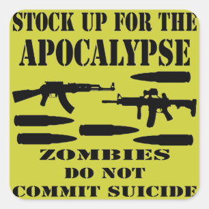 Stock Up For The Apocalypse Zombies Do Not Commit Square Sticker