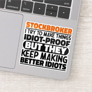 Stockbroker I Try To Make Things Funny Saying Cool