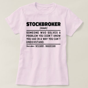 Stockbroker Noun Investment Investing Expert Funny T-Shirt