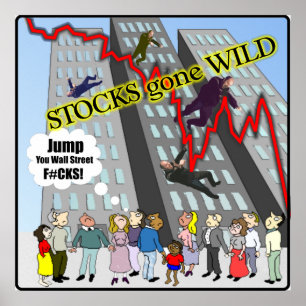 Stocks gone Wild Wall Street Poster