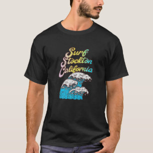 Stockton California Surf 60s 70s 80s T-Shirt