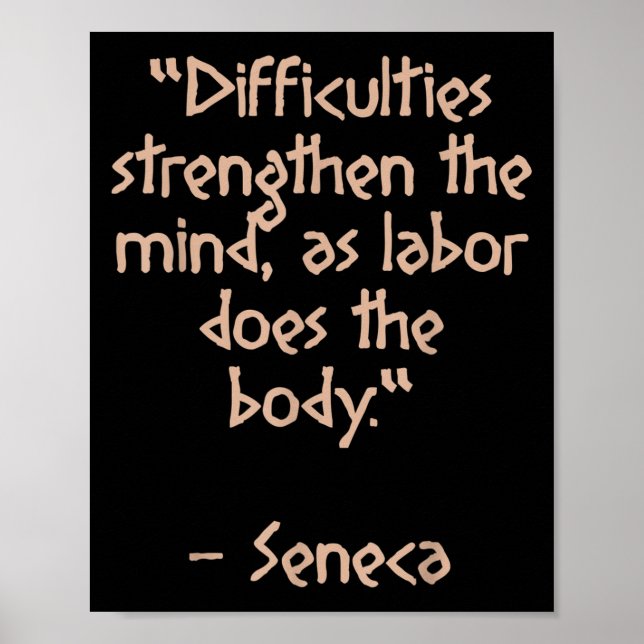 Stoic Philosopher - Difficulties Strengthen - Quot Poster (Front)