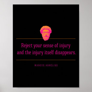 Stoic Quote Reject Your Sense Of Injury For Strong Poster